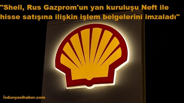 Shell, Şirketin Hissesini Satmak İçin Gazprom Neft İle Belgeler İmzaladı